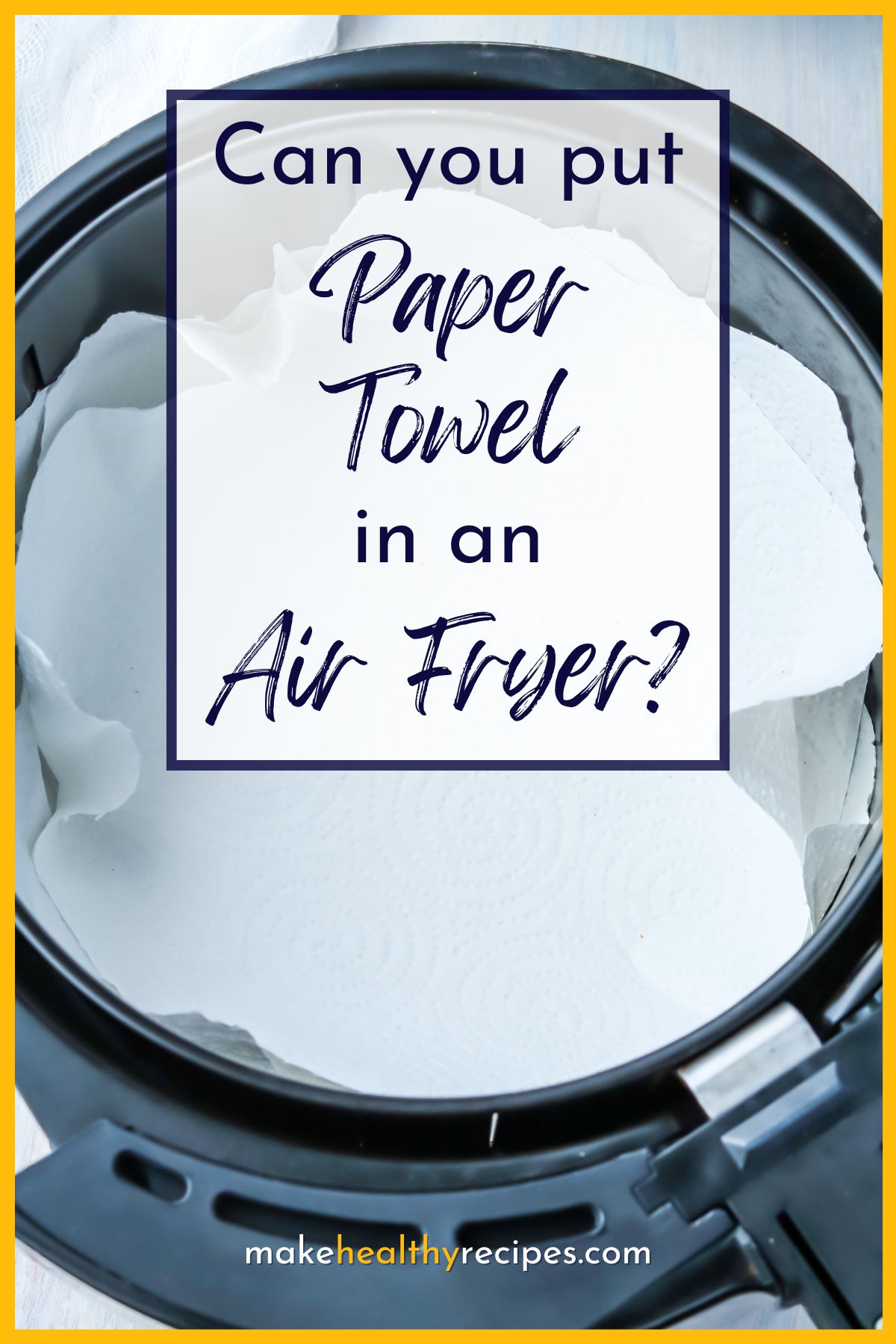 Can You Put Paper Towel in an Air Fryer? (+ 5 Alternatives)