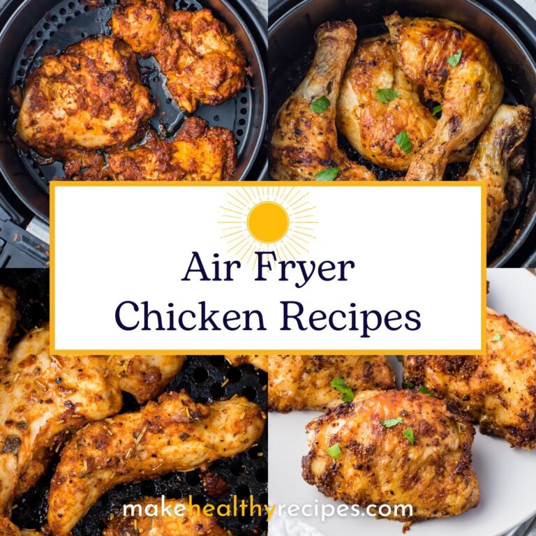 Four images of golden-brown chicken cooked in an air fryer. The text overlay reads "Air Fryer Chicken Recipes" with a sun graphic. The bottom text is "makehealthyrecipes.com." The chicken is garnished with herbs.