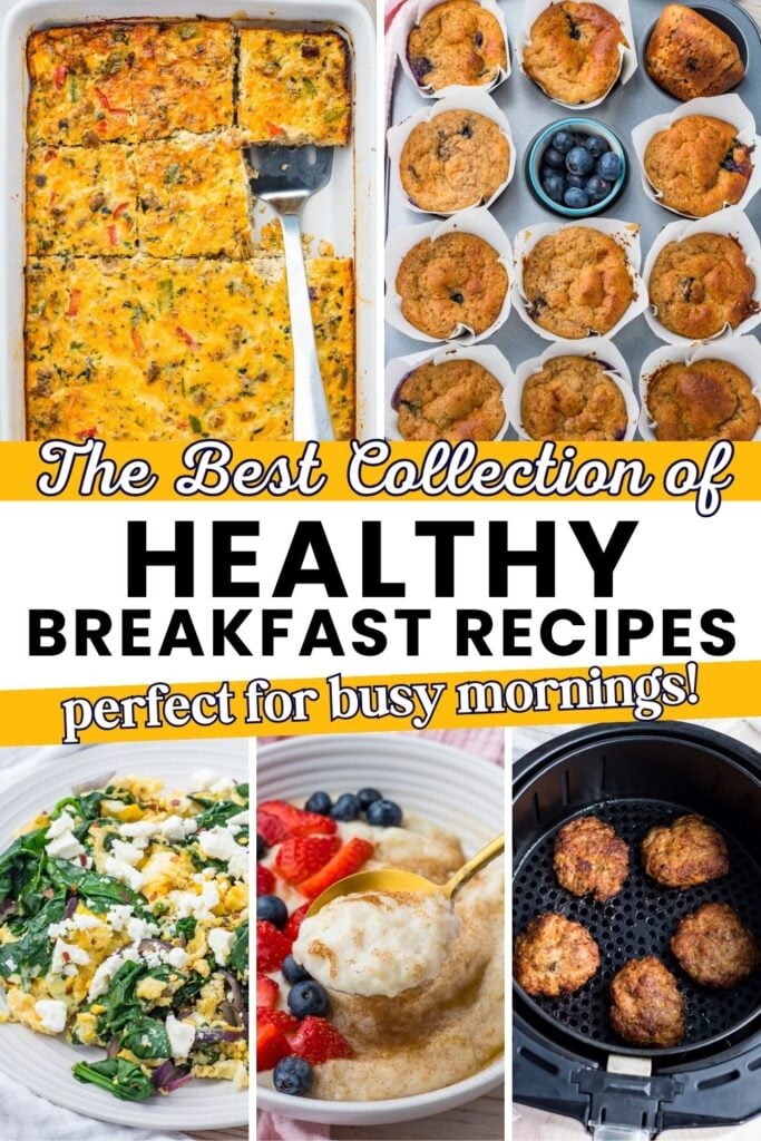 Collage of healthy breakfast dishes including egg bake, muffins, salad, yogurt with fruit, and air fryer patties, with text highlighting healthy breakfast recipes perfect for busy mornings.