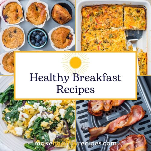 Collage of healthy breakfast foods—muffins, a baked egg dish, scrambled eggs with greens and feta, and cooked bacon—featuring the text “Healthy Breakfast Recipes”.